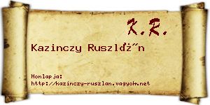 Kazinczy Ruszlán névjegykártya